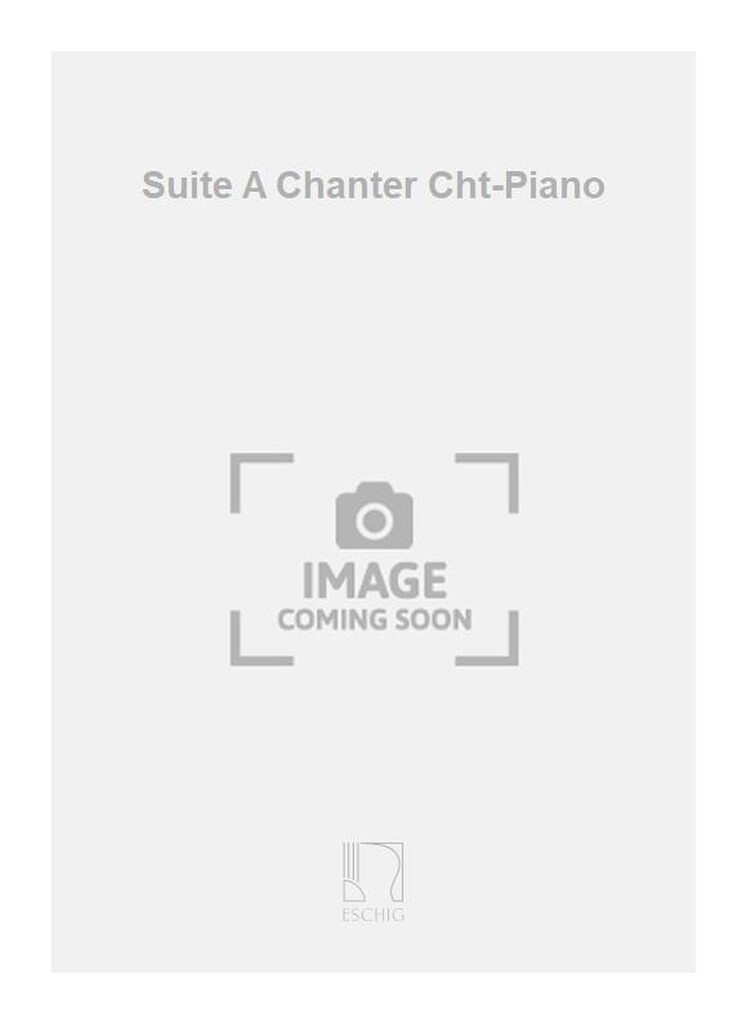 Suite A Chanter Cht-Piano